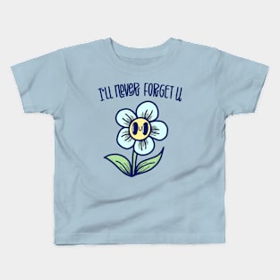 "I'll never forget u" with a cute forget me not flower Kids T-Shirt